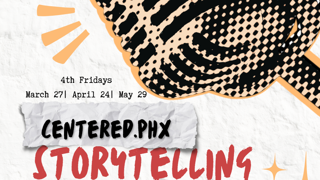 Centered.PHX Storytelling Night