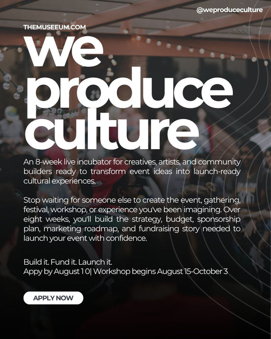 We Produce Culture Launch Lab