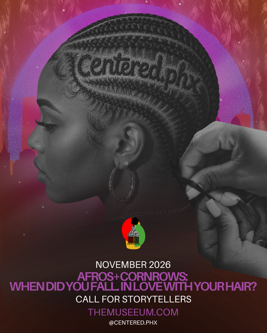 Centered.PHX Storytelling: When Did You Fall in Love With Your Hair?